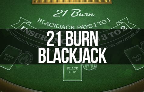 21 Burn Blackjack Betfair