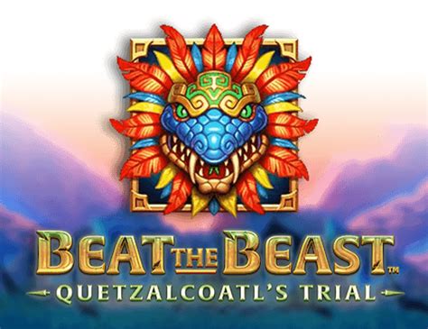 Beat The Beast Quetzalcoatl S Trial Betway