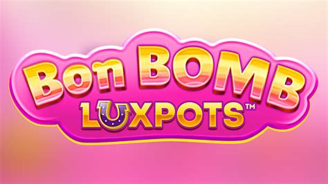 Bon Bomb Luxpots Megaways Slot Gratis