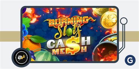 Burning Slots Cash Mesh Betway