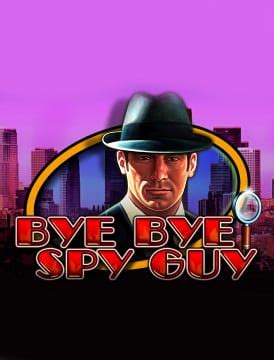Bye Bye Spy Guy Betsul