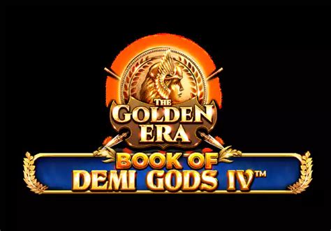 Demi Gods Iv The Golden Era Blaze