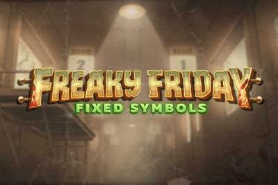 Freaky Friday Fixed Symbols Netbet