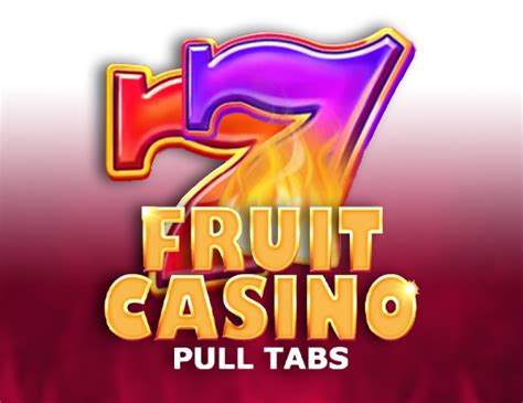 Fruit Casino Pull Tabs Leovegas