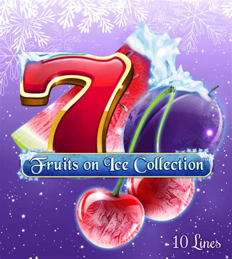 Fruits On Ice Collection 10 Lines Bet365