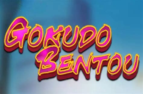 Gokudo Bentou Betano