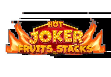 Hot Joker Fruits Stacks Blaze