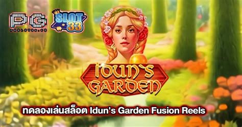 Idun S Garden Fusion Reels Betsul