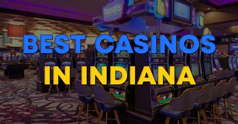Indiana Casino Idade