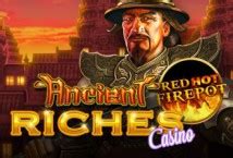 Jogar Ancient Riches Casino Red Hot Firepot Com Dinheiro Real