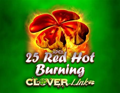 Jogue 25 Red Hot Burning Clover Link Online