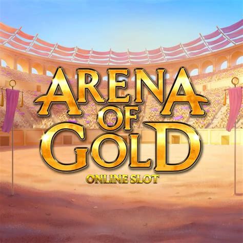 Jogue Arena Of Gold Online