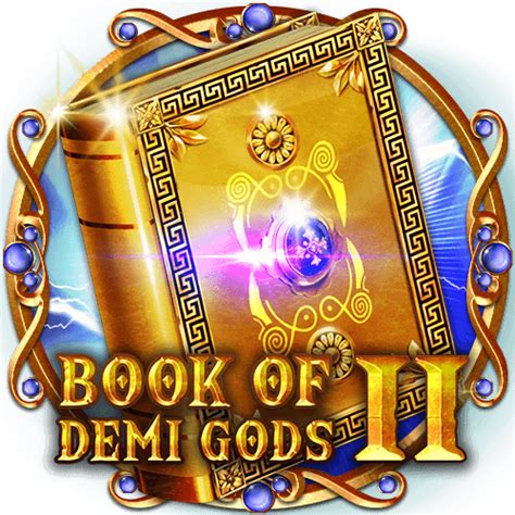 Jogue Book Of Demi Gods 2 Reloaded Online