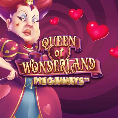 Jogue Queen Of Wonderland Megaways Online