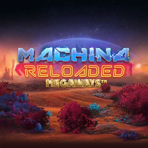 Machina Reloaded Megaways Bodog