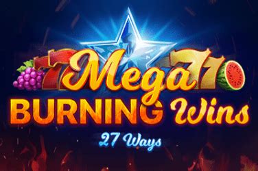 Mega Burning Wins 27 Ways Blaze