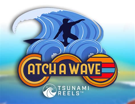Play Catch A Wave With Tsunami Reels Slot