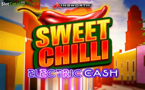 Play Sweet Chilli Electric Cash Slot