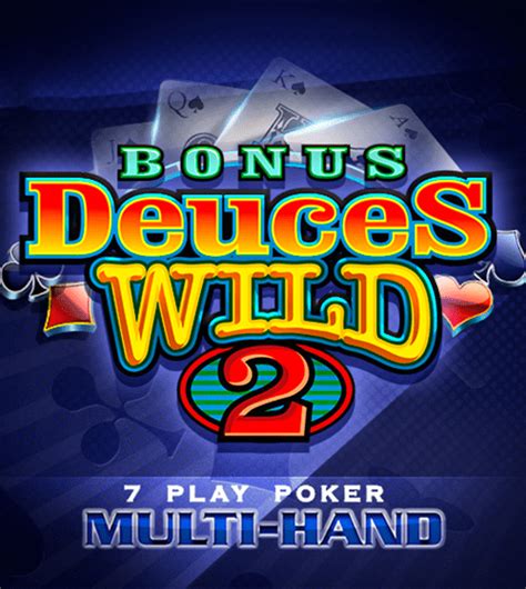 Poker 7 Bonus Deuces Wild Review 2024