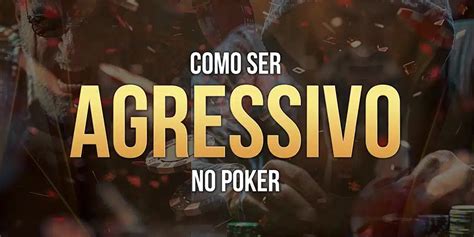 Poker Apertado Agressivo