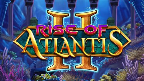 Rise Of Atlantis Slot Gratis