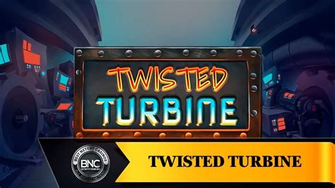 Twisted Turbine Bodog