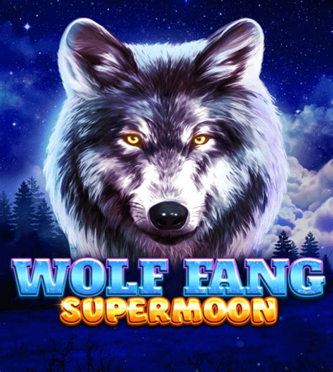 Wolf Fang Supermoon Betano